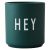 Design Letters Becher Favourite Cup Hey