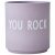 Design Letters Becher Favourite Cup You Rock Lavender